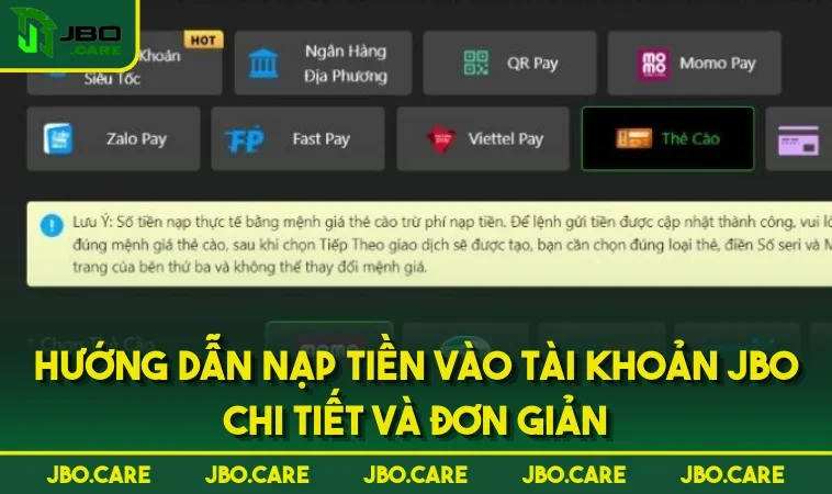 huong dan nap tien vao tai khoan jbo chi tiet va don gian Hướng dẫn nạp tiền vào tài khoản JBO chi tiết và đơn giản